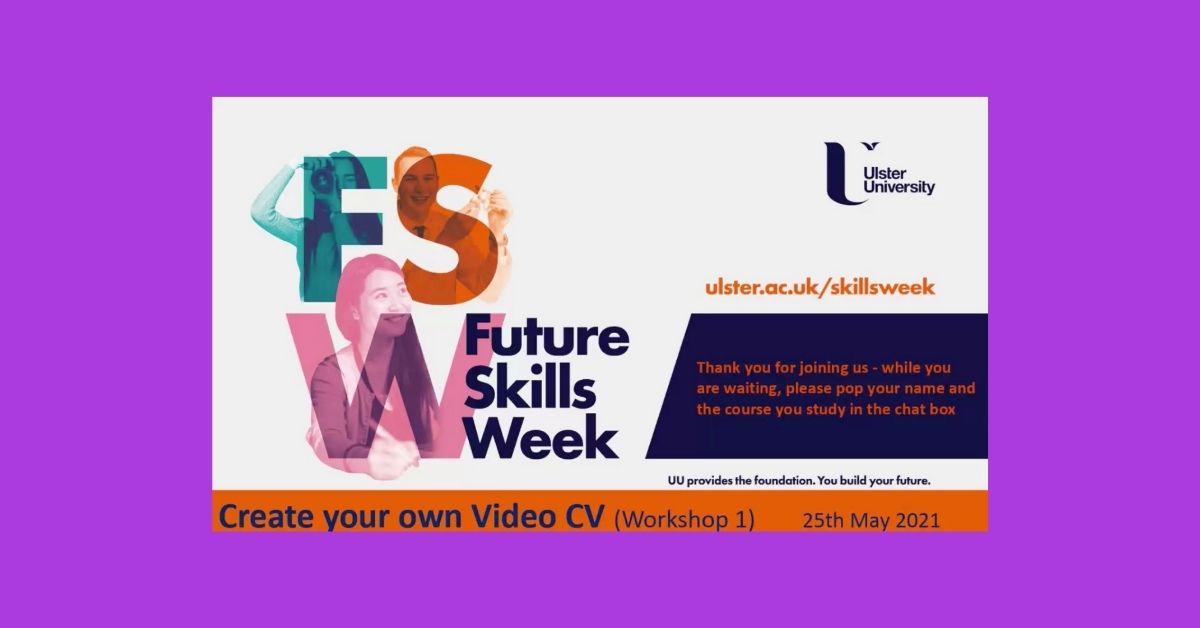 build your own video CV future skills week ulster university