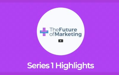 The Future of Marketing series highlights